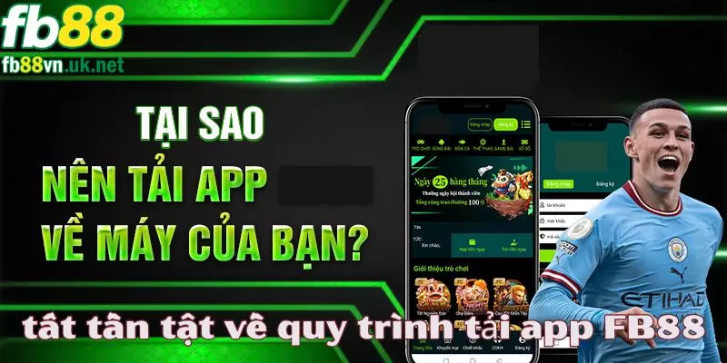 Tất tần tật quy trình tải ứng dụng FB88 về thiết bị di động